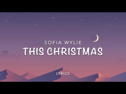 Sofia Wylie - This Christmas (Lyrics) (From High School Musical: The Musical: The Holiday Special)