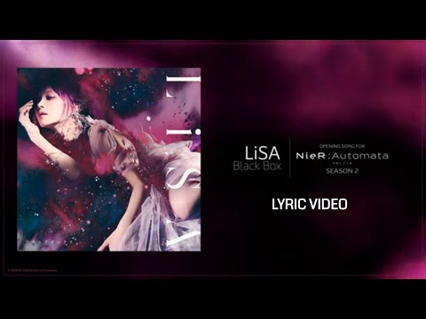 LiSA - Black Box - Lyric Video (NieR:Automata ver1.1a - Opening Song)