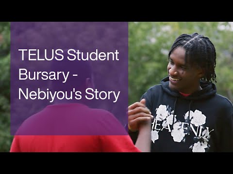 TELUS Student Bursary | Nebiyou's Story