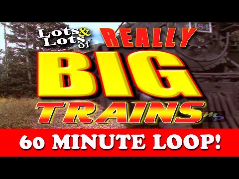 Endless Big Trains Tune: 1 Hour Loop Lots & Lots of Really Big trains by James Coffey