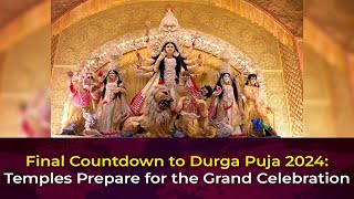 Final countdown to Durga Puja 2024 I Hindu Festival । Editorial News24 Global