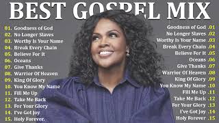 GOODNESS OF GOD - Top 50 Gospel Music Of All Time - CeCe Winans, Tasha Cobbs, Jekalyn Carr