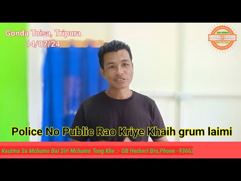 Gonda Toisa Uo Bru Sihkhla thoimo no khasa Nai Rao//Tini 14/07/24 Khupor UPDATE/By GB Herbert Reang