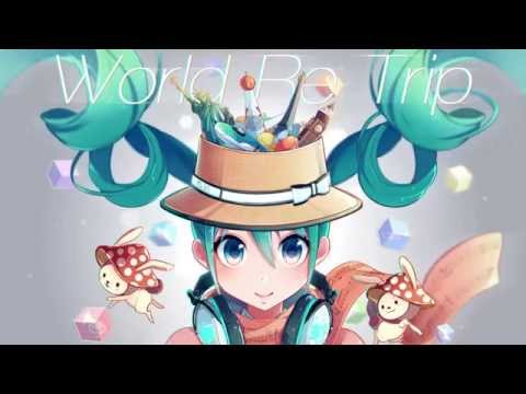 Waka/IMBK ft. 初音ミク "World Re-Trip" ワールドReトリップ (English Subtitles)