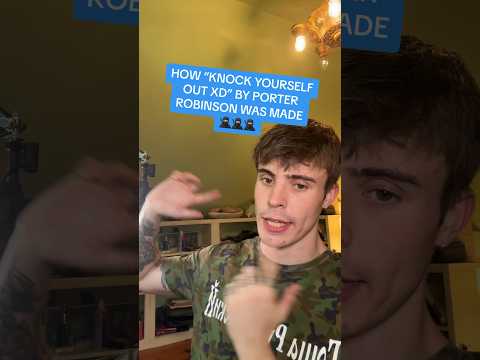 HOW “KNOCK YOURSELF OUT XD” BY PORTER ROBINSON WAS MADE (IN 30 SECONDS)🥷🏻🥷🏻🥷🏻