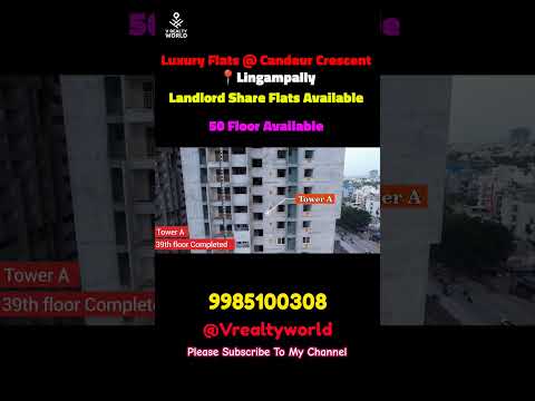 Luxury Flats at CANDEUR CRESCENT Lingampally | 50th Floor sky view flats | #crescent #candeur #yt