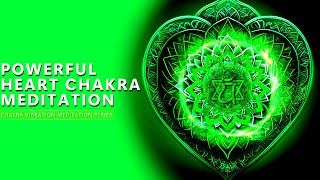 Powerful HEART Chakra Meditation | HEART Chakra Healing, Unblock Your HEART Chakra | HEART CHAKRA