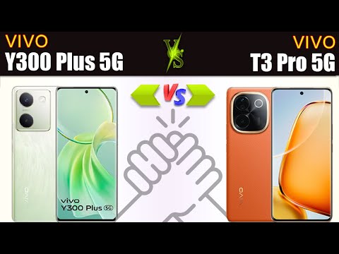 Vivo Y300 Plus vs Vivo T3 Pro 5G Full phone specs comparison