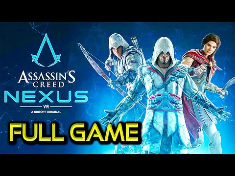 Assassin's Creed Nexus VR | Full Game Walkthrough | No Commentary