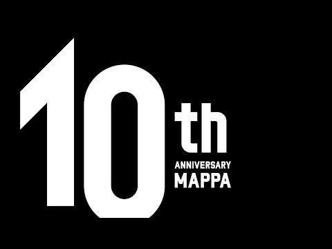 MAPPA『10th Anniversary Movie』