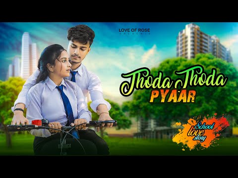 Thoda Thoda Pyaar | First School Love Story | Cute Love story 2024  |  F.T Sampa | Love of Rose