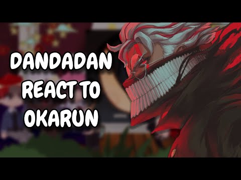 Dandadan React To Okarun || Gacha React