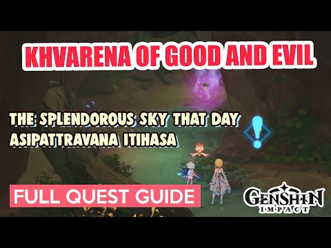 Khvarena of Good and Evil Pt.1 | The Splendorous Sky That Day Asipattravana Itihasa | Genshin Impact