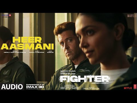 Heer Aasmani | Fighter | Vishal Dadlani, Sheykhar Ravjiani, B Praak | Hrithik Roshan, Deepika