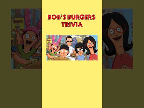 Bob's Burgers Quiz #tvshowtrivia #bobsburgers