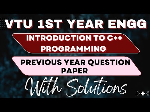 INTRODUCTION TO C++ PROGRAMMING PREVIOUS YEAR MODEL QUESTION WITH ANSWERS #vtu