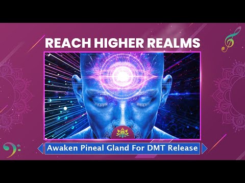 Reach Higher Realms: Awaken Pineal Gland For DMT Release & Third Eye Activation - 963 Hz Solfeggio