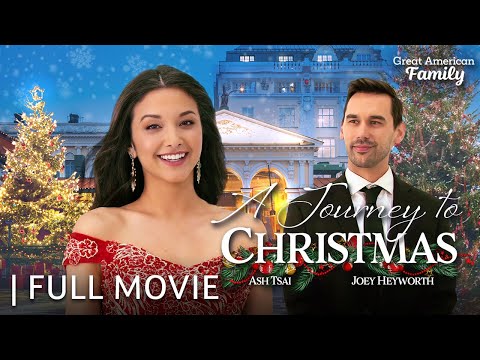 Journey to Christmas | Full Christmas Movie | Starring Ash Tsai & Joey Heyworth