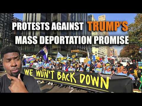 Protests Against Trump's Mass Deportation Promise