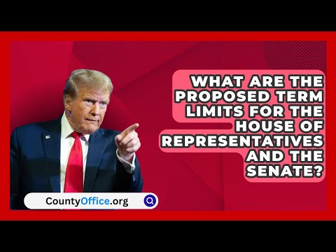 What Are the Proposed Term Limits for the House of Representatives and the Senate?