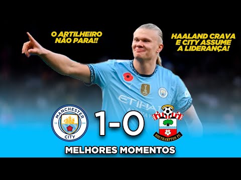 HAALAND marca, CITY vence e assume A LIDERANÇA - Manchester City 1x0 Southampton - Melhores Momentos