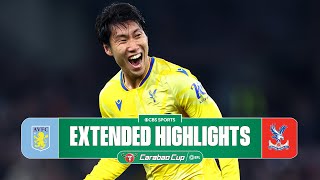 Aston Villa vs. Crystal Palace: Extended Highlights | Carabao Cup | CBS Sports Golazo