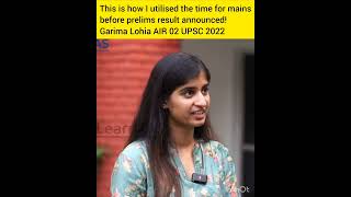 mains strategy by Garima Lohia AIR 02 UPSC 2022 #ias #upsc #lbsnaa #civilservices #iasmotivation