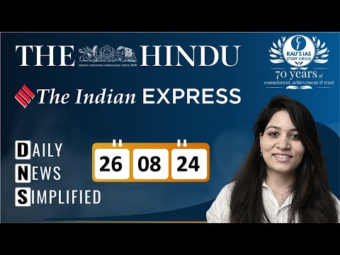 The Hindu & The Indian Express Analysis | 26 August, 2024 | Daily Current Affairs | DNS | UPSC CSE