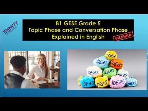 B1 GESE Grade 5: Topic Phase and Conversation Phase Explained in English