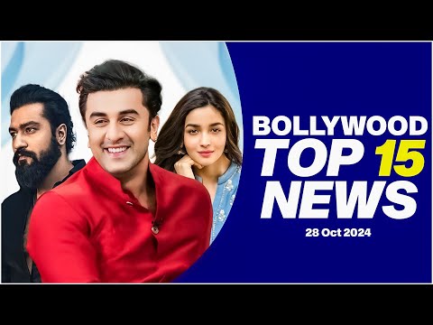 Top 15 Big News of Bollywood | 28th October 2024 | Ranbir Kapoor | Alia Bhatt | Vicky Kaushal