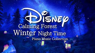 Disney Calming Forest Winter Night Time Piano Music Collection for Deep Sleep (No Mid-roll Ads)