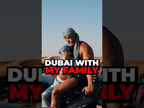 DUBAI WITH MY FAMILY