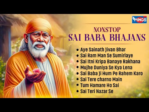 Nonstop Sai Baba Bhajans | Sai Baba Bhajan | Bhakti Songs | Sai Baba Songs | Shirdi Sai Baba Bhajan