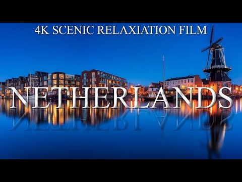 NETHERLANDS 4K - SCENIC RELAXATION FILM WITH CALMING MUSIC