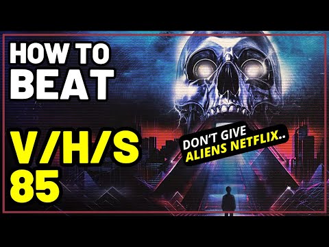 How to Beat the ANALOG HORROR STORIES in V/H/S/85