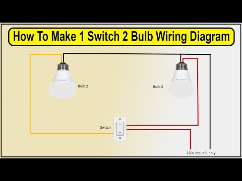 How To Make 1 Switch 2 Bulb Wiring Diagram | wiring 2 lights to 1 switch