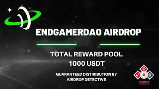 🕵🏻‍♂️EndgamerDAO Airdrop | 🏆 Total Airdrop Pool: 1000 USDT #airdrop #bitcoin