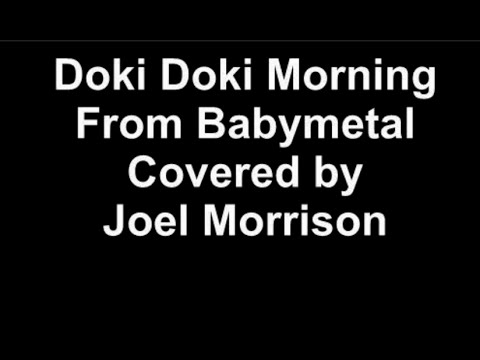 Baby Metal- Doki Doki Morning Guitar Cover, All Guitars