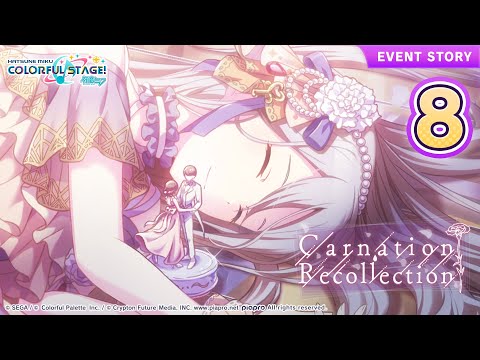 HATSUNE MIKU: COLORFUL STAGE! - Carnation Recollection Event Story Episode 8