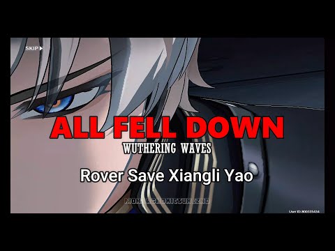 Wuthering Waves: ALL FELL DOWN - (Short Music Video) Havoc: Rover Save Xiangli Yao