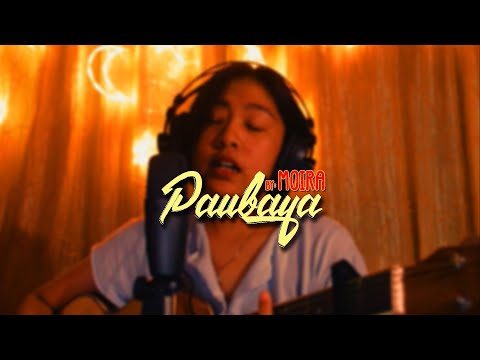 [Cover] Moira Dela Torre - Paubaya 𝙥𝙚𝙧𝙨𝙥𝙚𝙘𝙩𝙞𝙫𝙚 𝙣𝙜 𝙥𝙞𝙣𝙖𝙪𝙗𝙖𝙮𝙖... (live acoustic cover)