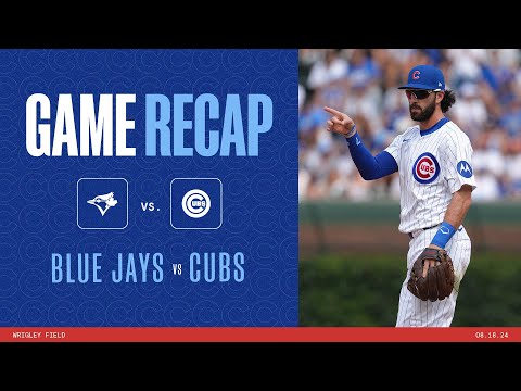 Cubs vs. Blue Jays Game Highlights | 8/18/24