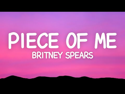 Britney Spears - Piece of Me (Lyrics)