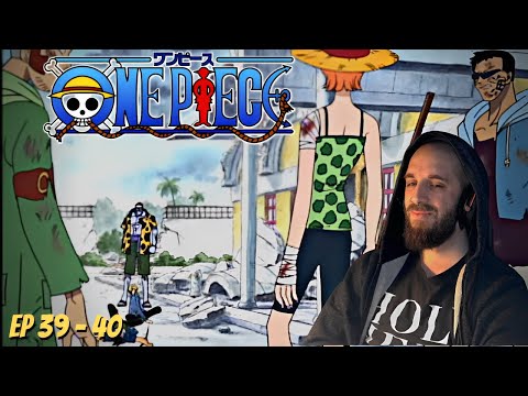 OKAY I DONT HATE NAMI *AS* MUCH! One Piece Episode 39 + 40 First Time Reaction!