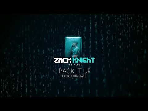 Zack Knight - Back It Up Ft Nitika Jain (Official Audio)