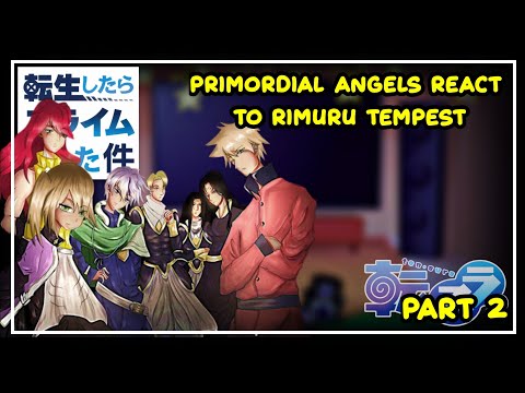 [ 7 Primordial Angels React To Rimuru Tempest ] | Gacha React | 2/?