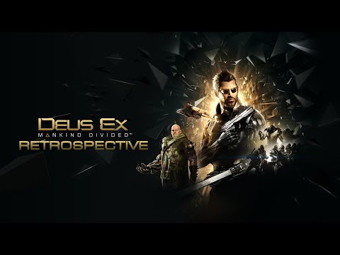 Deus Ex Mankind Divided Retrospective