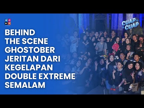 CERITA DIBALIK LAYAR SYUTING GHOSTOBER 2024 JERITAN DARI KEGELAPAN DOUBLE EXTREM SEMALAM - CUAL CUAP