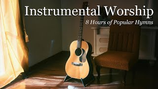 8 Hours of Peaceful Hymns - Instrumental Worship