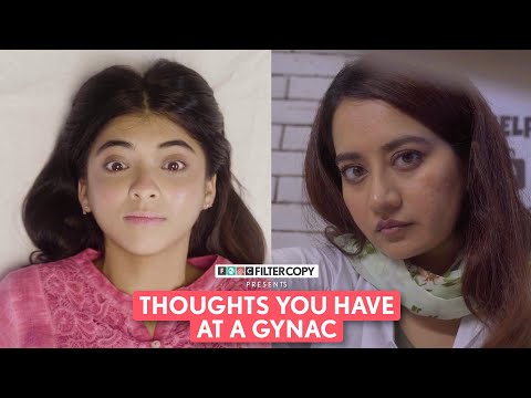 FilterCopy | First Time With A Gynac | Ft. Devishi Madaan, Bhavika Motwani